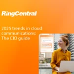 2025 trends in cloud communications: The CIO guide